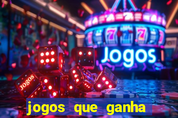 jogos que ganha dinheiro sem pagar nada